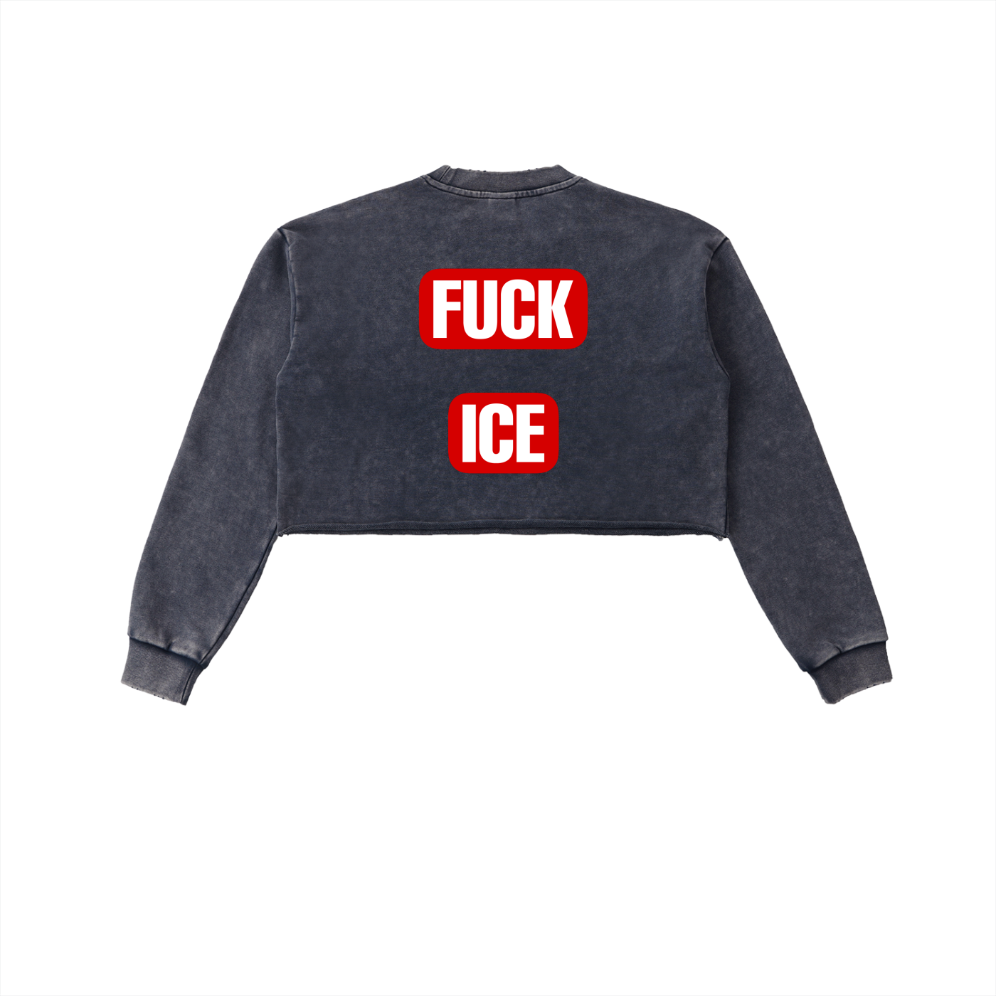 FUCK ICE Snow Washed Cropped Sweatshirt