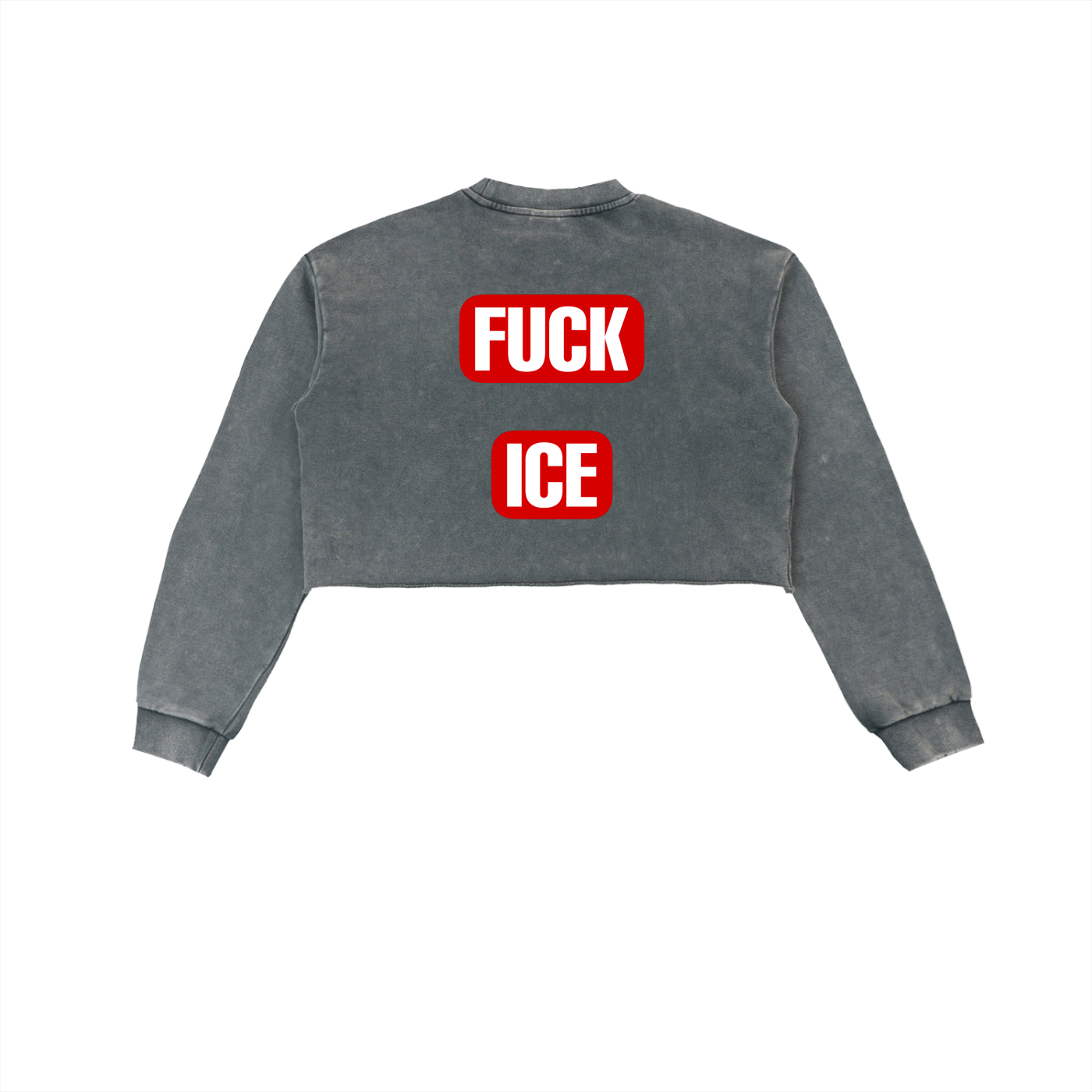 FUCK ICE Snow Washed Cropped Sweatshirt